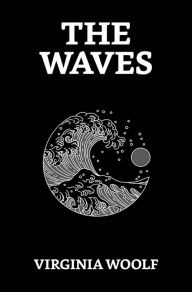 Title: The Waves, Author: Virginia Woolf