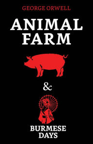 Title: Animal Farm & Burmese Days, Author: George Orwell
