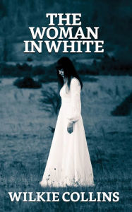 Title: The Woman in White, Author: Wilkie Collins