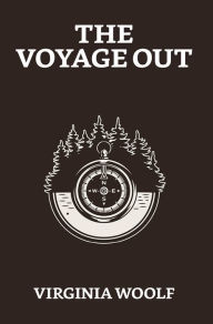 Title: The Voyage Out, Author: Virginia Woolf