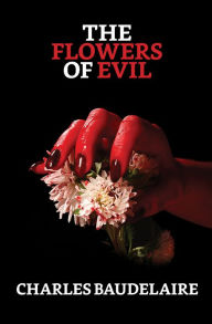 Title: The Flowers of Evil, Author: Charles Baudelaire