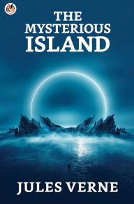 Title: The Mysterious Island, Author: Jules Verne