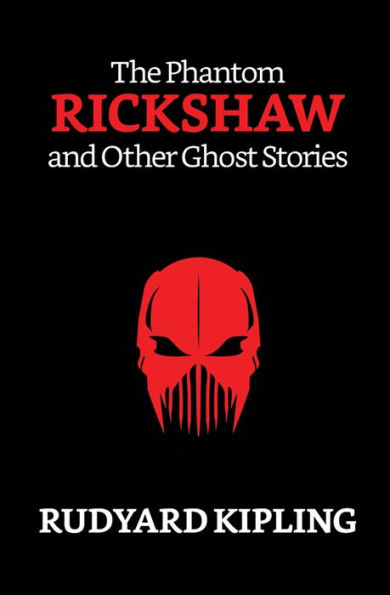 The Phantom 'Rickshaw and Other Ghost Stories