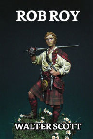 Title: Rob Roy, Author: Walter Scott