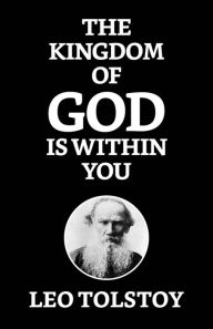 Title: The Kingdom of God Is Within You, Author: Leo Tolstoy