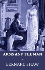 Title: Arms and the Man, Author: Bernard Shaw