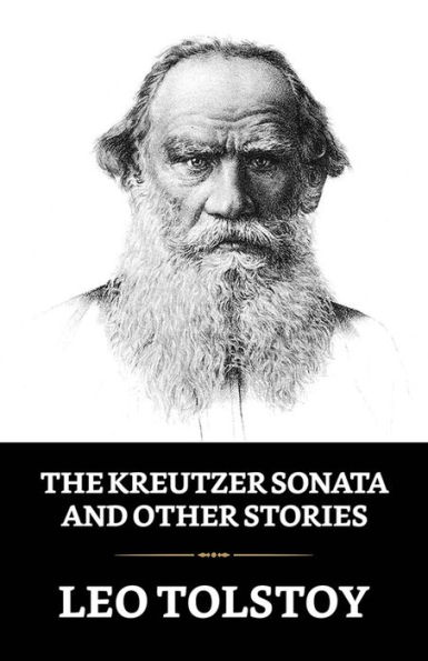 The Kreutzer Sonata and Other Stories