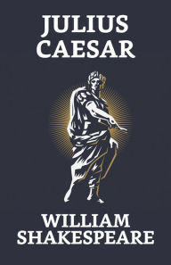 Title: Julius Caesar, Author: William Shakespeare