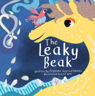 Title: The Leaky Beak, Author: Priyanka Agarwal Mehta
