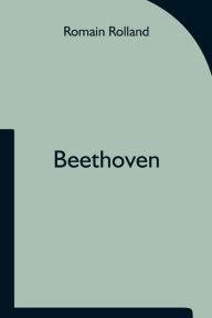 Title: Beethoven, Author: Romain Rolland