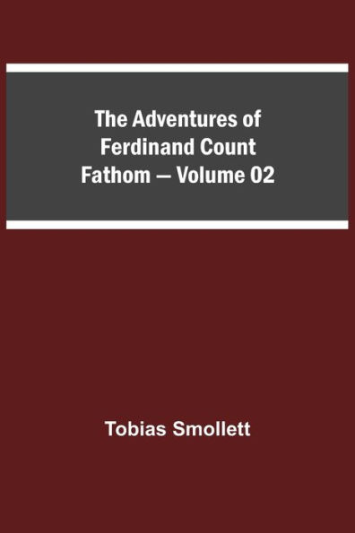 The Adventures of Ferdinand Count Fathom - Volume 02