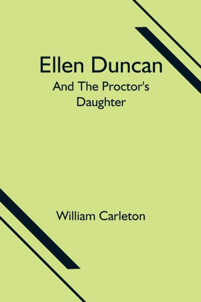 Ellen Duncan; And The Proctor's Daughter