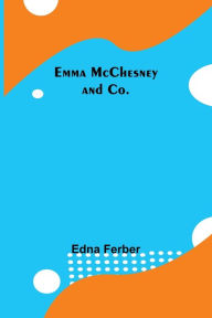 Title: Emma McChesney and Co., Author: Edna Ferber
