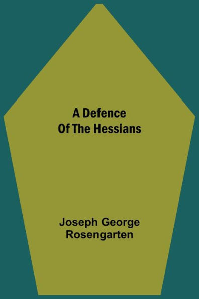 A Defence Of The Hessians