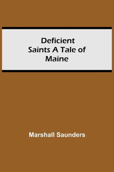 Deficient Saints A Tale Of Maine