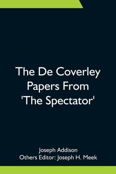 The De Coverley Papers From 'The Spectator'