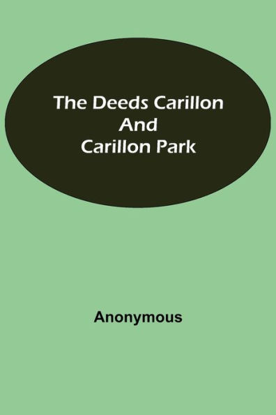 The Deeds Carillon and Carillon Park