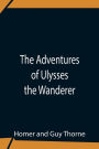 The Adventures Of Ulysses The Wanderer