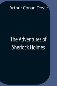 Title: The Adventures Of Sherlock Holmes, Author: Arthur Conan Doyle