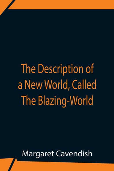 The Description Of A New World, Called Blazing-World