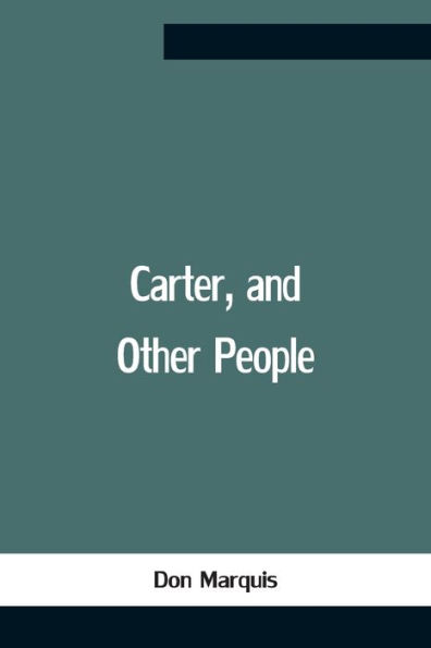 Carter, And Other People