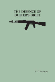Title: The Defence of Duffer's Drift, Author: E.D. Swinton