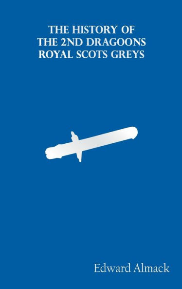 the History of 2nd Dragoons "Royal Scots Greys"