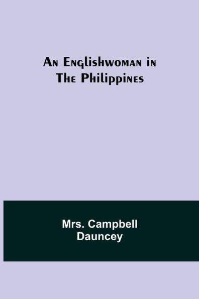 An Englishwoman in the Philippines