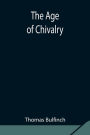 The Age of Chivalry