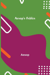 Title: Aesop's Fables, Author: Aesop