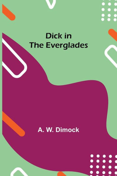 Dick the Everglades