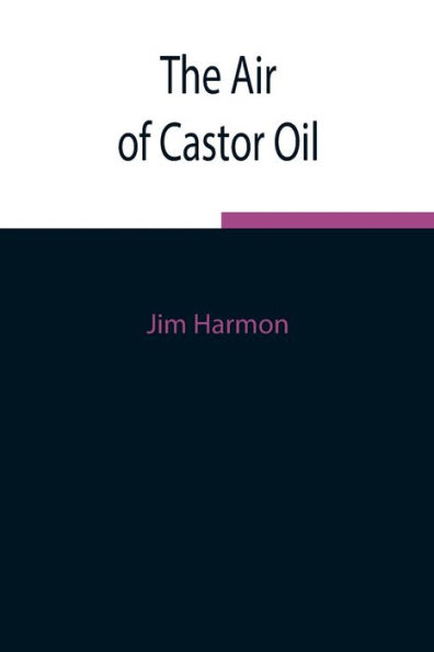 The Air Of Castor Oil