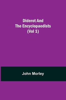 Diderot and the Encyclopaedists (Vol 1)