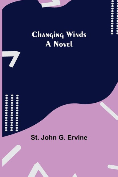 Changing Winds; A Novel