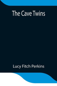 Title: The Cave Twins, Author: Lucy Fitch Perkins