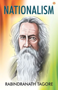 Title: Nationalism, Author: Rabindranath Tagore