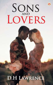 Title: Sons and Lovers, Author: D. H. Lawrence