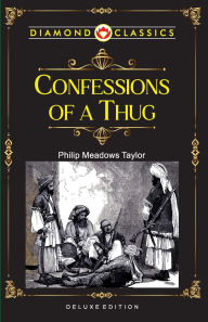 Title: Confessions of a Thug, Author: Philip Meadows Taylor