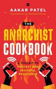 Title: The Anarchist Cookbook, Author: Aakar Patel