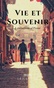 Title: Vie et Souvenir, Author: Erhaneya
