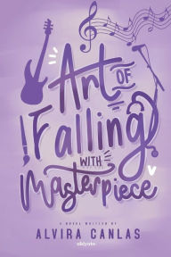 Title: Art of Falling with Masterpiece, Author: Alvira Canlas