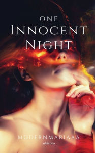 Title: One Innocent Night, Author: modernmariaaa