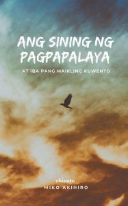 Title: Ang Sining ng Pagpapalaya, Author: Miko Akihiro