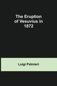 Title: The Eruption of Vesuvius in 1872, Author: Luigi Palmieri