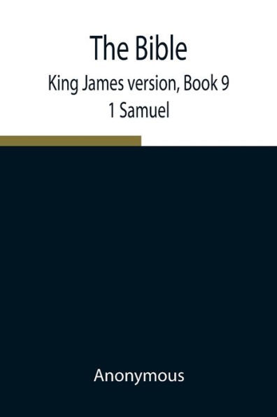 The Bible, King James Version, Book 9; 1 Samuel