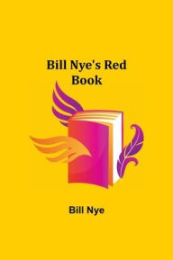 Title: Bill Nye's Red Book, Author: Bill Nye
