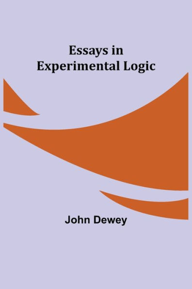 Essays Experimental Logic