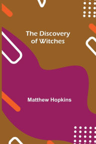 Title: The Discovery of Witches, Author: Matthew Hopkins