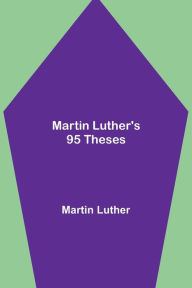 Title: Martin Luther's 95 Theses, Author: Martin Luther