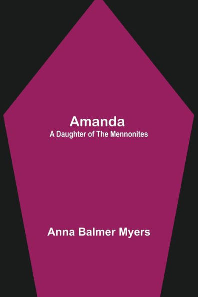 Amanda: A Daughter of the Mennonites